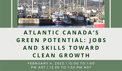 Atlantic Canada’s Green Potential: Jobs and Skills Toward Clean Growth