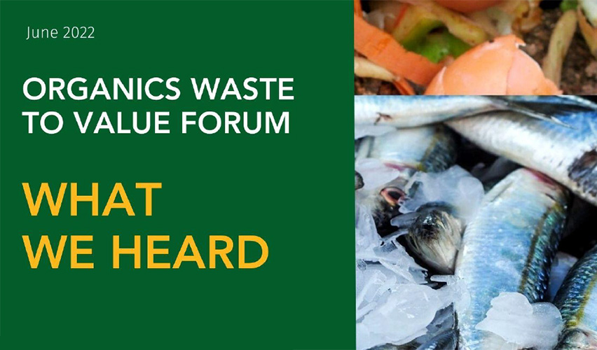 What We Heard – Organics Waste to Value Forum