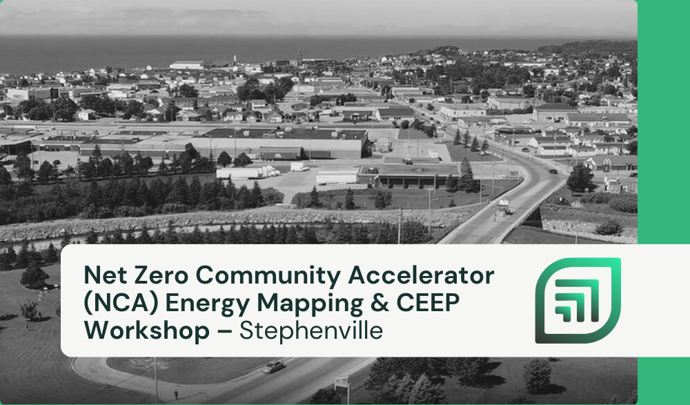 Net Zero Community Accelerator (NCA) Energy Mapping & CEEP Workshop – Stephenville
