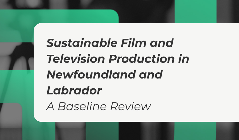 Discussion Paper: Sustainable Film and Television Production in Newfoundland and Labrador